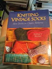 Knitting Vintage Socks New Twists on Classic Patterns Nancy Bush How To Knit