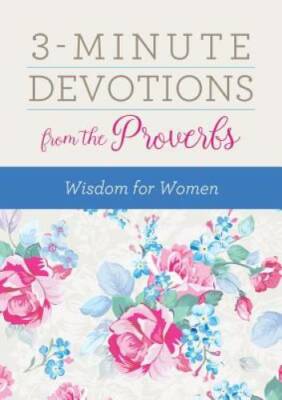 3-Minute Devotions from the Proverbs: Wisdom for Women - Paperback - GOOD