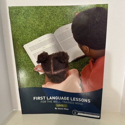 First Language Lessons for the Well Trained Mind Level 1 Jessie Wise