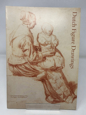 Dutch Figure Drawings from the Seventeenth Century by Peter Schatborn PB