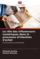Le RôLe Des Influenceurs NuméRiques Dans Le Processus D'intention D'achat Buch