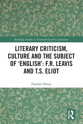 Literary Criticism, Culture and the Subject of 'English' Dandan Zhang Buch 2022