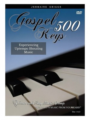 Gospel Keys 500 Jermaine Griggs DVD Set - Experiencing Uptempo Shouting Music