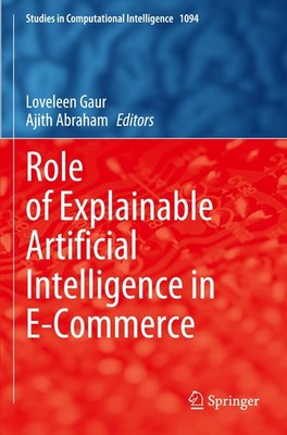 Role of Explainable Artificial Intelligence in E-Commerce Loveleen Gaur