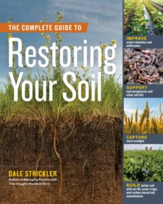 Complete Guide to Restoring Your Soil : Improve Wa