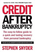 Credit After Bankruptcy: The easy-to-follow guide to a quick and lasting rec...