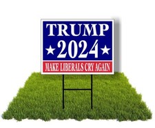 Eco TRUMP 2024 MAKE LIBERALS CRY AGAIN 12x16 in Yard Road Sign w/Stand