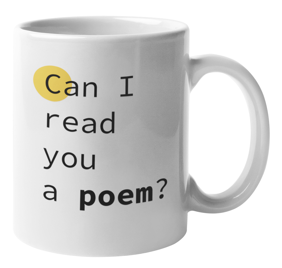 Enneagram Type 4 - Coffee & Tea Mug: Can I read you a poem?