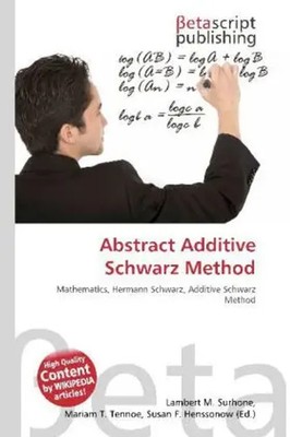Lambert M. Surhone (u. a.) | Abstract Additive Schwarz Method | Taschenbuch