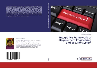 Integrative Framework of Requirement Engineering and Security System Mohammed Fa