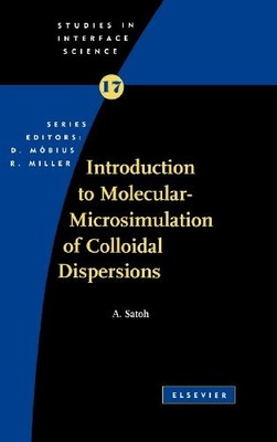 INTRODUCTION TO MOLECULAR-MICROSIMULATION FOR COLLOIDAL By A. Satoh - Hardcover