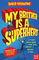My Brother Is A Superhero (10Th Anniversary Edition) David Solomons