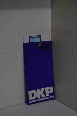 herunter mit den Steuern für die arbeitende Bevölkerung DKP kontra Großkapital
