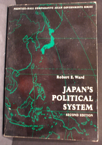 Japan's Political System 2nd Ed. Robert E. Ward Business Politics Prentiss-Hall