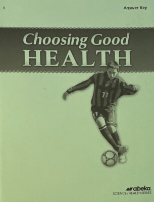 ABEKA A Beka Book Science Health Series Grade 6 Choosing Good Health ...