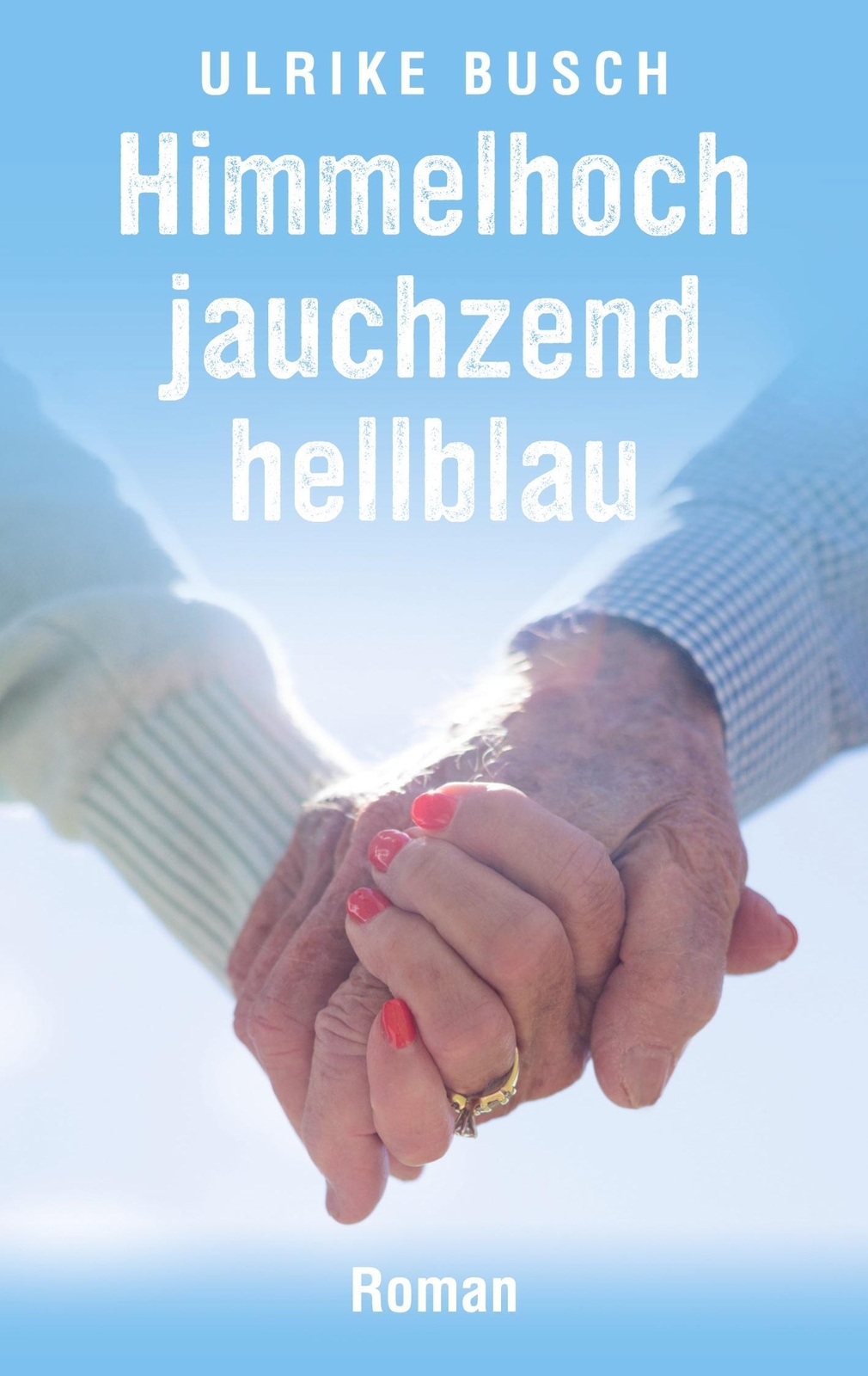 Thumbnail - Himmelhochjauchzendhellblau Ulrike Busch Taschenbuch Paperback 276 S.