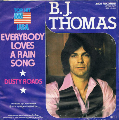 B.J. Thomas Everybody Loves A Rain Song Vinyl Single 7inch NEAR MINT MCA Reco