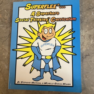 Superflex a Superhero Social Thinking Curriculum by Stephanie Madrigal