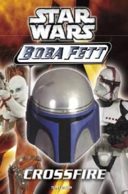 Crossfire (Star Wars: Boba Fett, Book 2) - Hardcover By Bisson, Terry - GOOD
