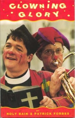 Roly Bain Patrick Forbes Clowning Glory (Taschenbuch) (US IMPORT)