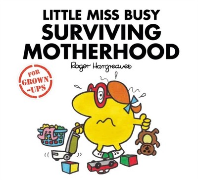 Little Miss Busy Surviving Motherhood by Liz Bankes (Hardback Book)