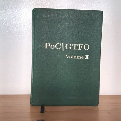 PoC or GTFO, Volume 2 - Hardcover, by Laphroaig Manul - Good
