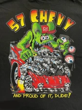 Rat Fink 57 Chevy T-Shirt Ed Big Daddy Roth Proud Of It Size S-5Xl