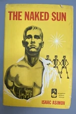 THE NAKED SUN By Isaac Asimov 1957 Hardcover BCE DoubleDay Dust Jacket