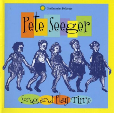 Song and Play Time with Pete Seeger (CD, 2001, Smithsonian Folkways) *NEW*