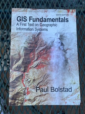 GIS Fundamentals : A First Text on Geographic Information Systems Sixth Edition