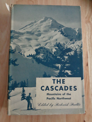 Cascades: Mountains of Pacific Northwest by Roderick Peattie 1949 (HC/DJ)