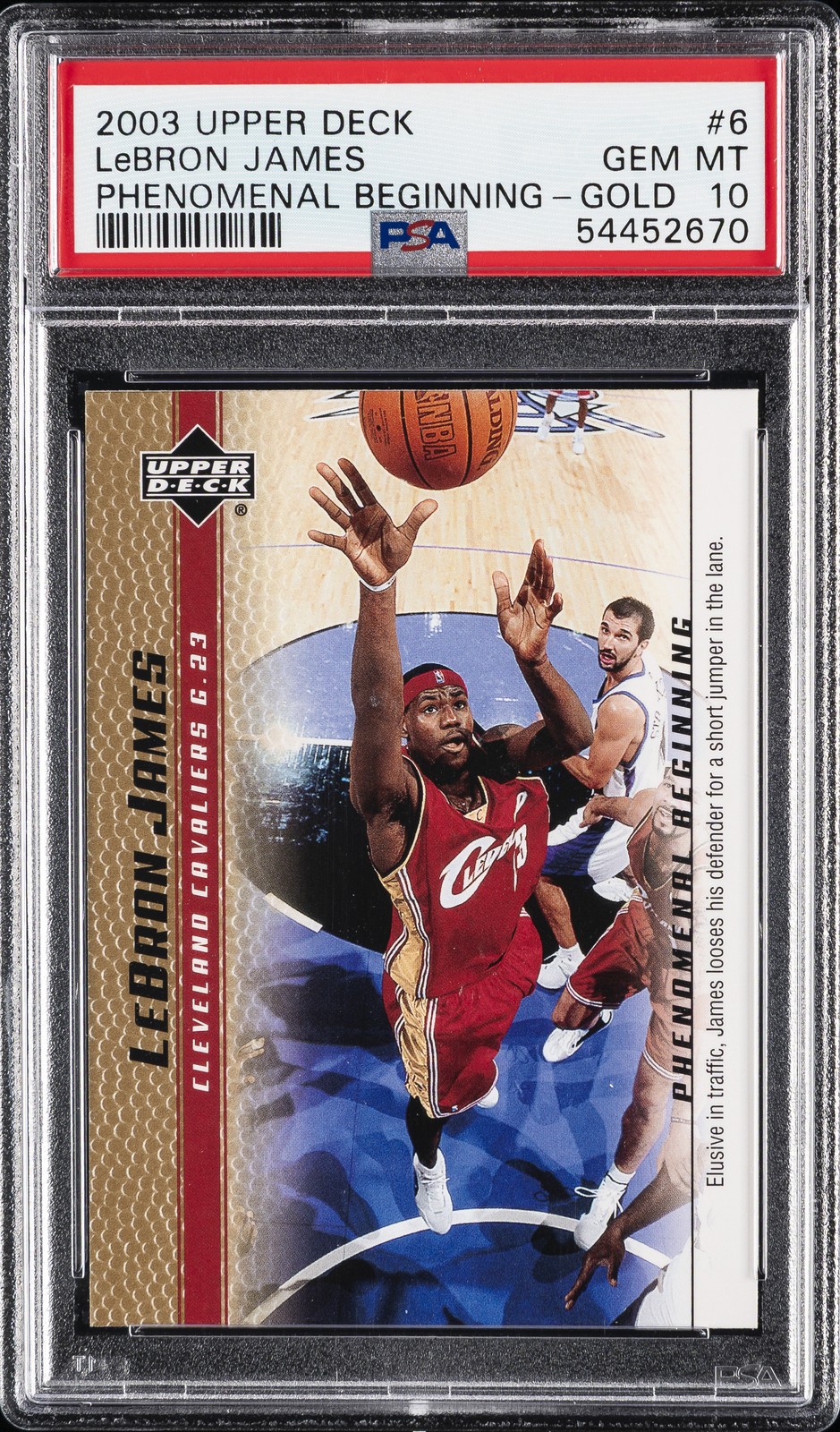2003 UD LEBRON JAMES PHENOMENAL BEGINNINGS GOLD #6 LEBRON JAMES PSA 10
