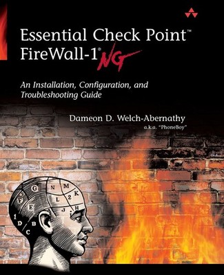 Essential Check Point FireWall-1 NG: An Installation, Configuration, and Tro...