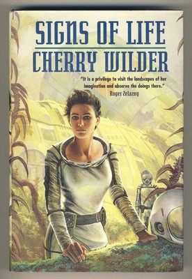 Cherry Wilder Signs of Life Science Fiction Starship Survival 1st Edition