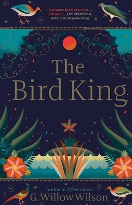 G. Willow Wilson The Bird King (Taschenbuch)