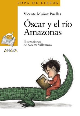 OSCAR Y EL RIO AMAZONAS (LITERATURA INFANTIL (6-11 ANOS) - By Munoz Vicente VG