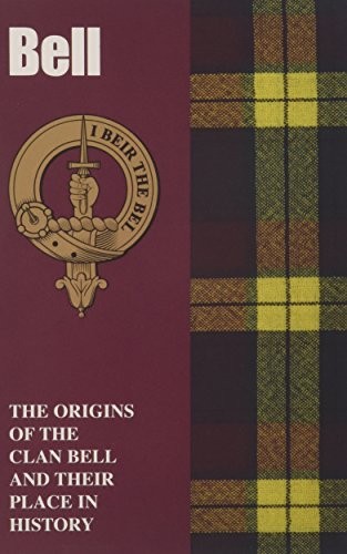 Bell: The Origins of the Clan Bell and Their Place in History (Scottish Clan Mini-book) - Image 2