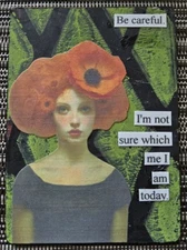Mixed Media Collage Art Card ACEO ATC Snarky Woman What Me I Am Today?