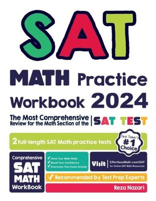 SAT Math Practice Workbook: The Most Comprehensive Review for the Math Section