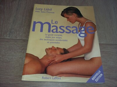 Die Massage. Die komplette Schritt-für-Schritt-Anleitung zu westlichen Techniken und Gold