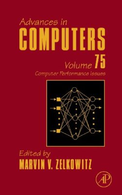 ADVANCES IN COMPUTERS, VOLUME 75: COMPUTER PERFORMANCE By Zelkowitz Ph.d. VG