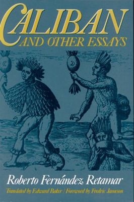 Caliban and Other Essays Paperback Roberto Fernandez Retamar
