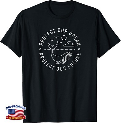 Protect Our Ocean Protect Our Future Tee Shirt Whale Ocean Gift Unisex T-Shirt