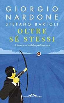 Oltre sé stessi. Scienza e arte della performance v... | Buch | Zustand sehr gut