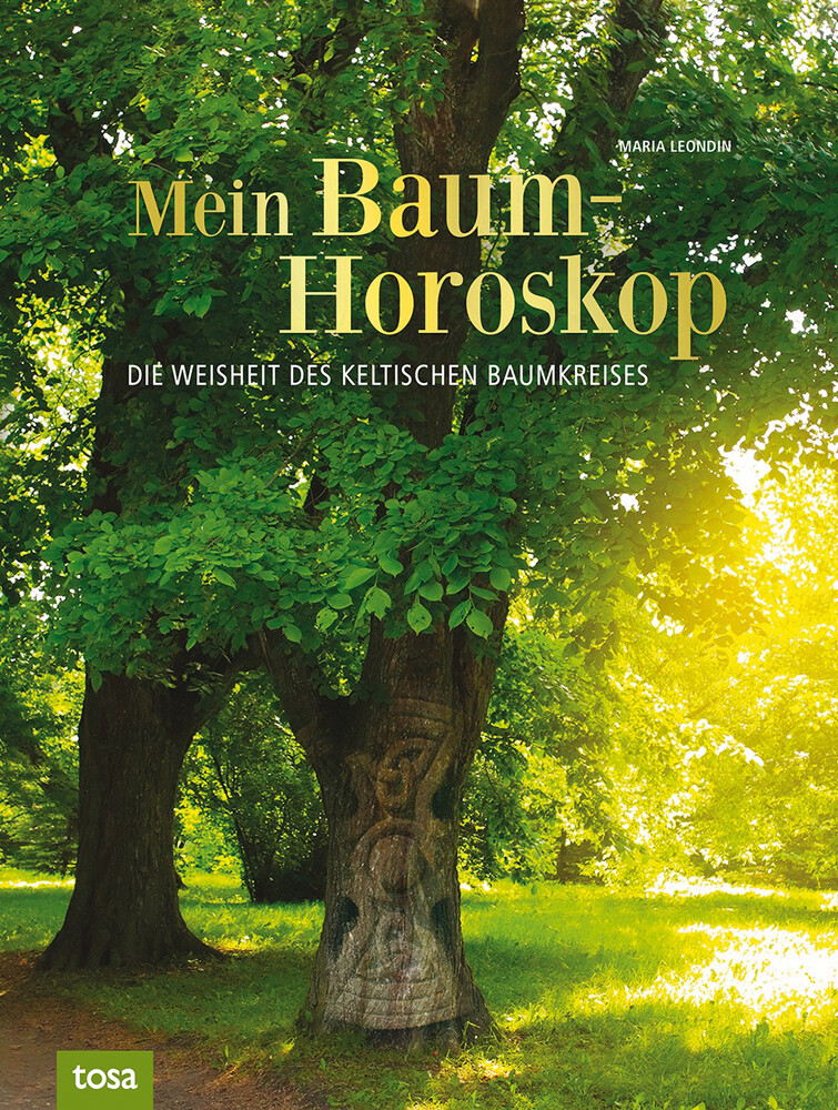 Mein Baumhoroskop. Die Weisheit Des Keltischen Baumkreises. Maria