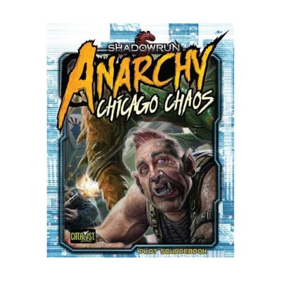 Catalyst Shadowrun 5th Ed Shadowrun - Anarchy - Chicago Chaos EX