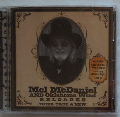 Mel  McDaniel    -   Reloaded Tried, True &New    Country  Music  CD    NEU  OVP