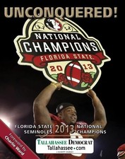 UNCONQUERED! FLORIDA STATE 2013 NATIONAL CHAMPIONS By Tallahassee Democrat