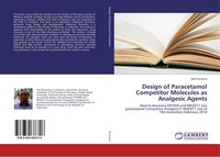 Design Of Paracetamol Competitor Molecules As Analgesic Agents Hari Purnomo