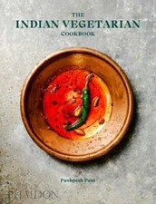 The Indian Vegetarian Cookbook by Pushpesh Pant: New